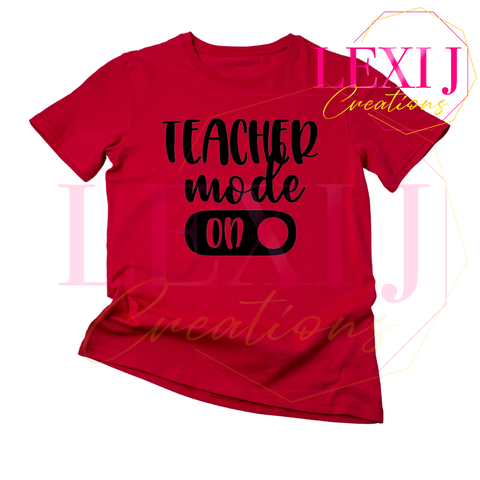 Teacher Mode On red t-shirt