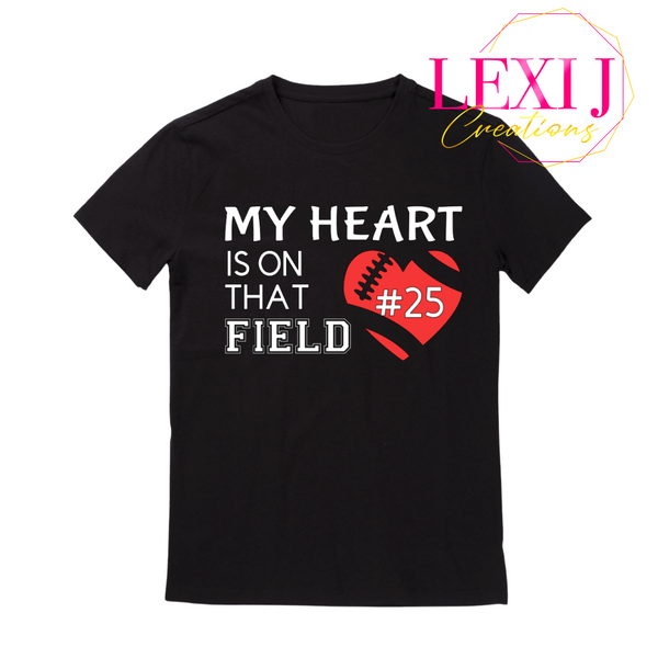 My Heart Is On That Field Custom Number T-shirt.