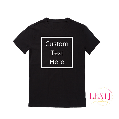 Custom Text T-shirt in black.